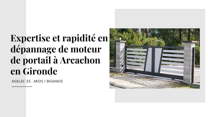 Expertise et rapidité en dépannage de moteur de portail à Arcachon